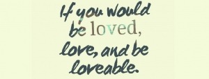 If you would be loved quote