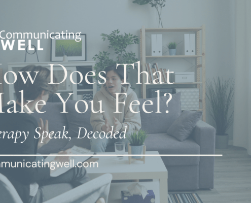 How Does that make you feel?