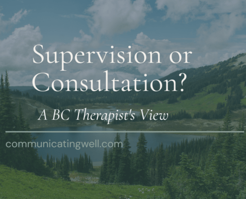 Supervision vs Consultation - A BC Therapist's View