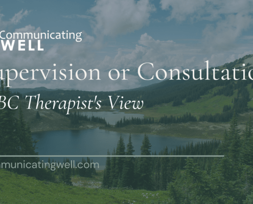 Supervision vs Consultation - A BC Therapist's View